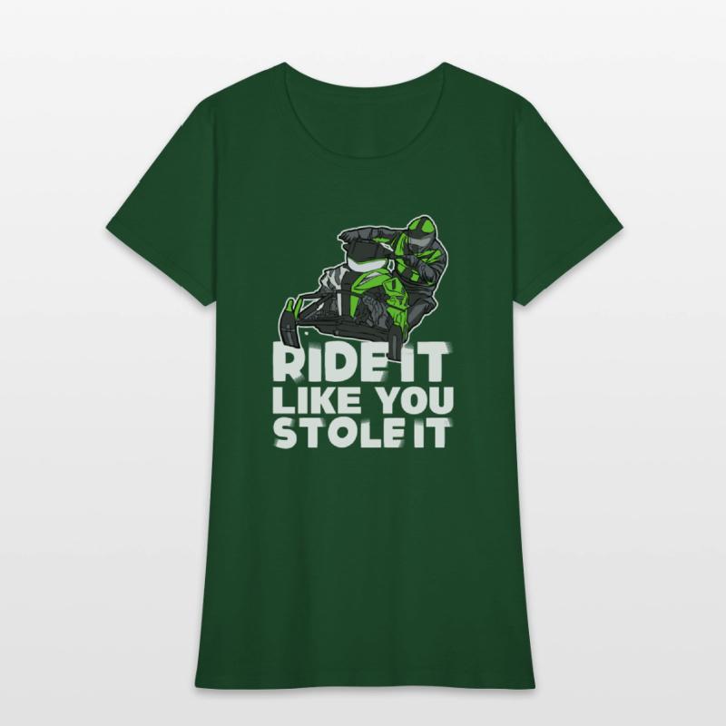 Ride It Like You Stole It Snowmobile