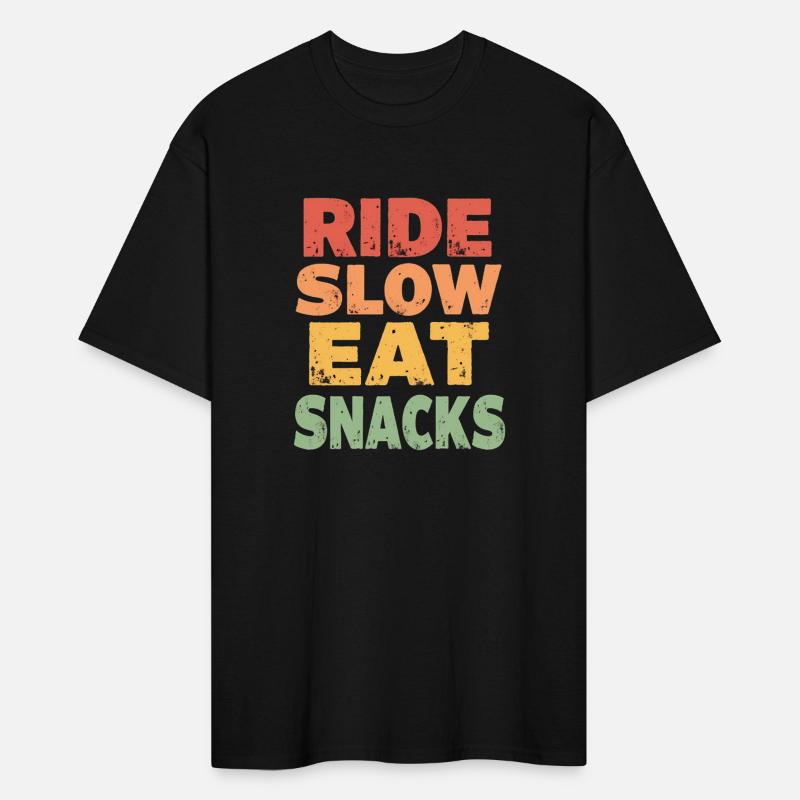 Ride Slow Eat Snacks - Funny Cyclist Quote