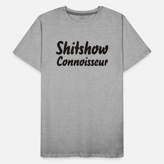 "shitshow connoisseur" in plain white letters - wh