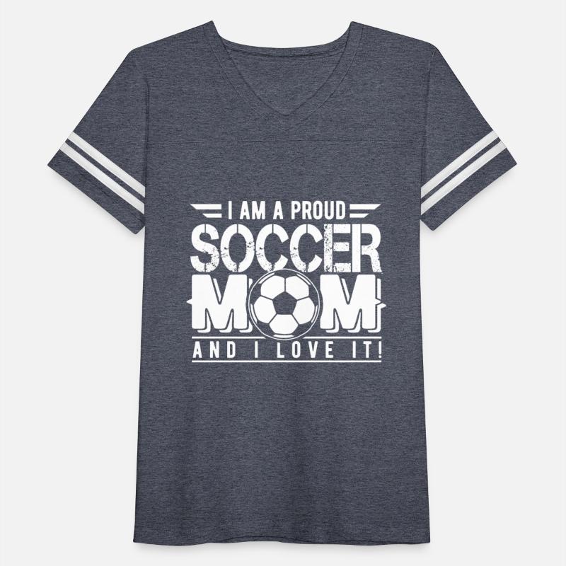 Soccer Mom I am a Proud Football Mom and I love it