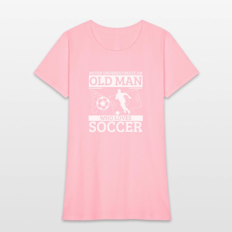 Soccer Never Underestimate An Old Man Who Loves