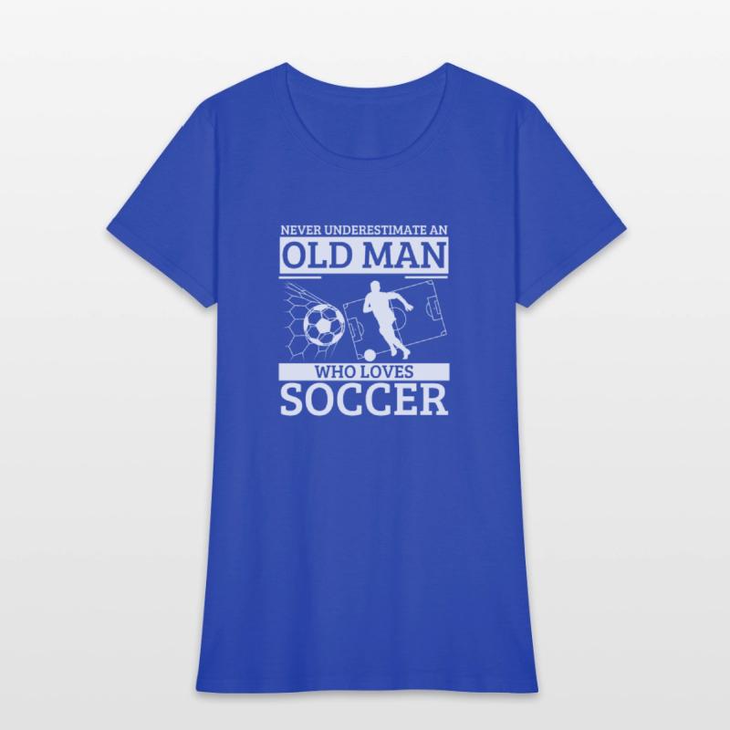 Soccer Never Underestimate An Old Man Who Loves