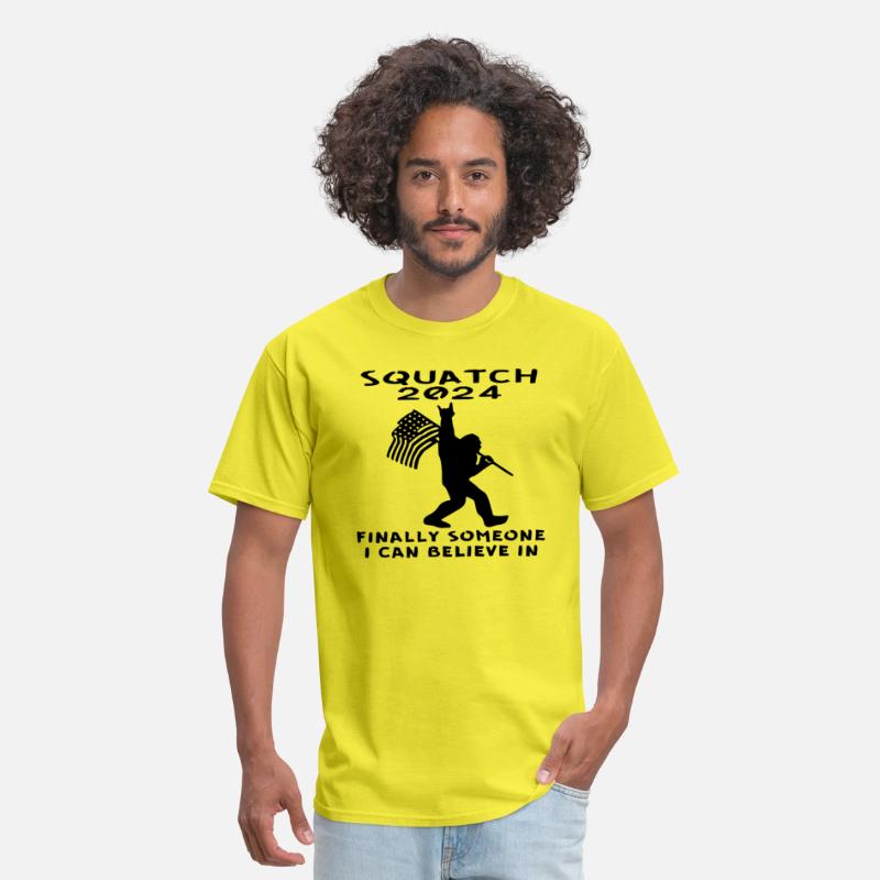 Squatch 2024 Finally Someone I Can Believe In