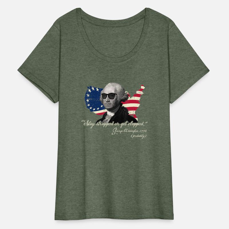 Stay strapped or get clapped George Washington 4th