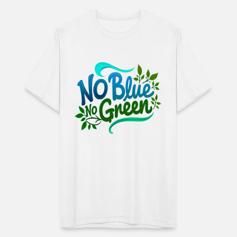 T-Shirt - No Blue No Green | Protect Our Oceans