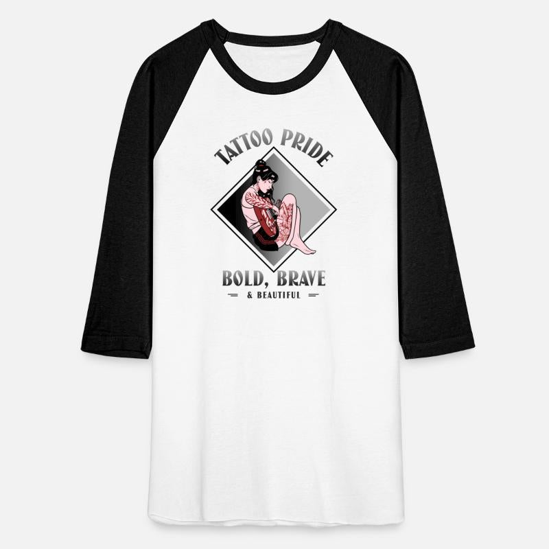 Tattoo Pride - Bold Brave Beautiful