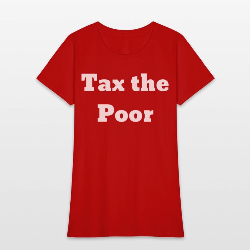 Tax The Poor