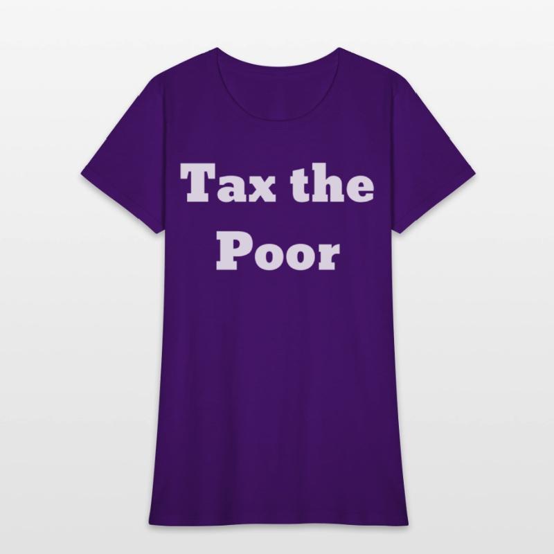 Tax The Poor