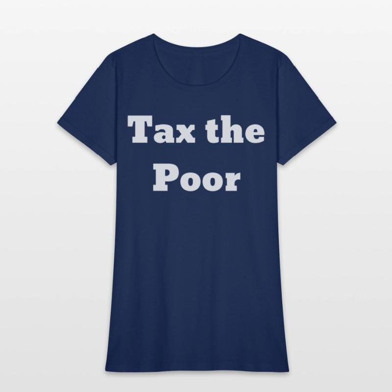 Tax The Poor