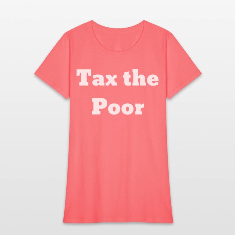 Tax The Poor