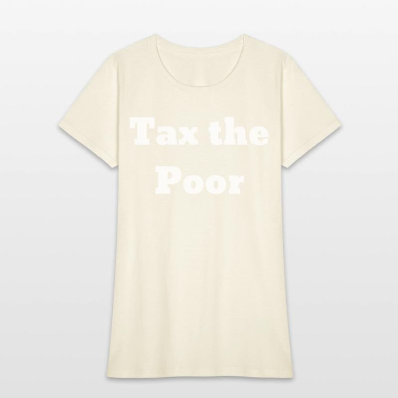 Tax The Poor