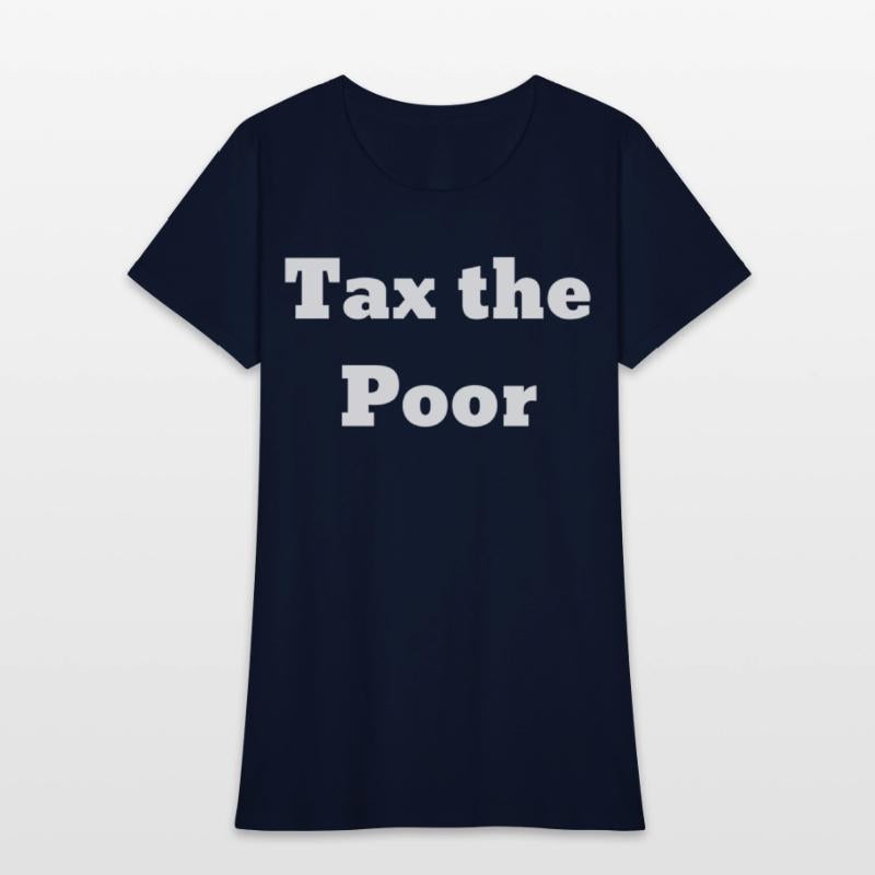 Tax The Poor