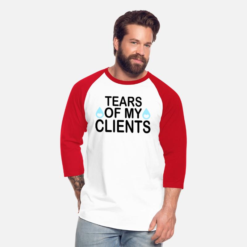Tears of My Clients, Funny Sarcastic Quote