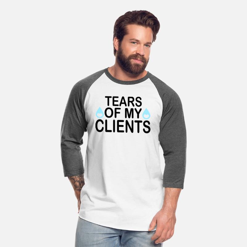 Tears of My Clients, Funny Sarcastic Quote