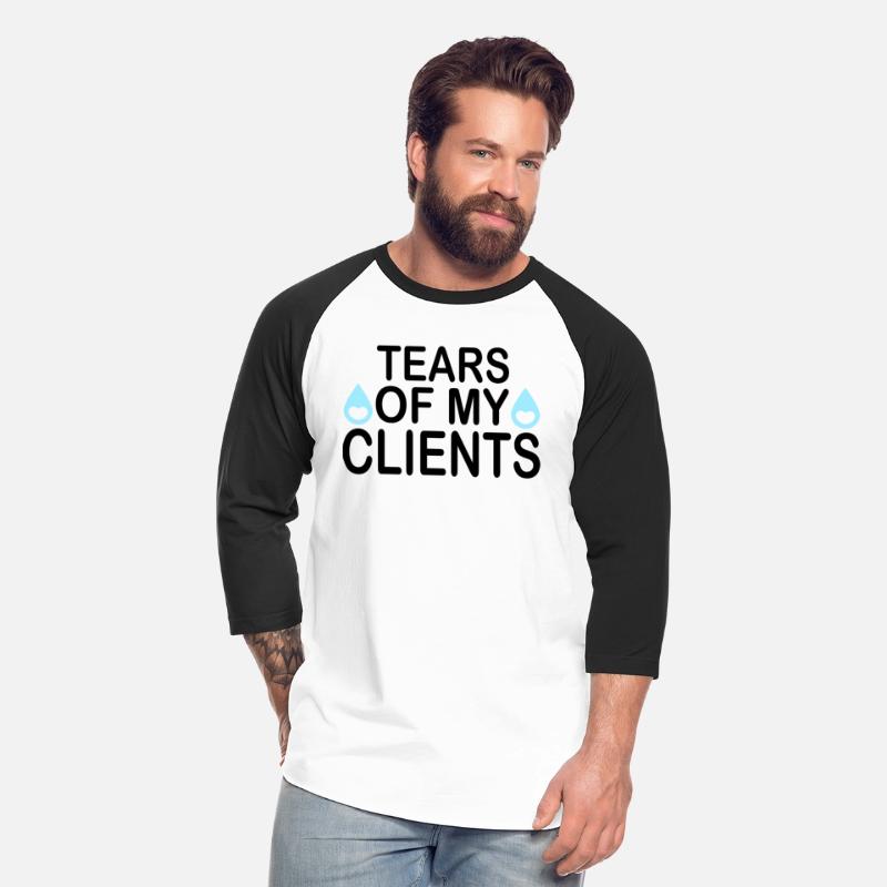 Tears of My Clients, Funny Sarcastic Quote