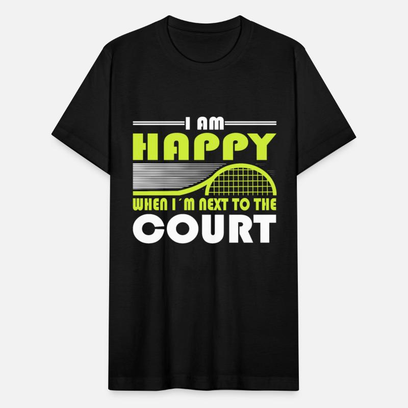 Tennis Saying Happy When Im Next To The Court