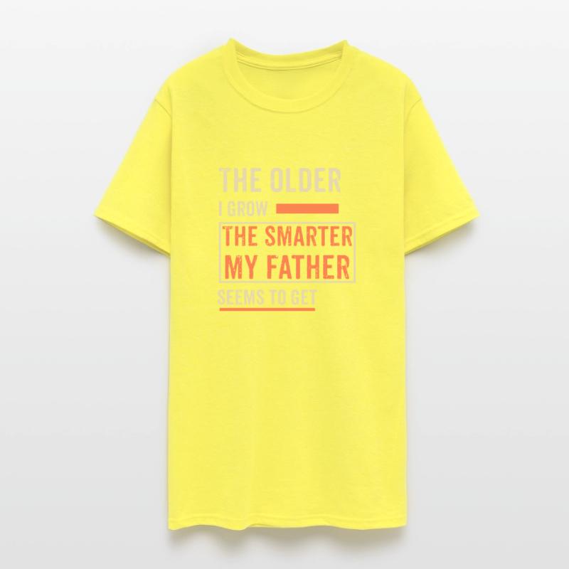 The Older I Grow The Smartest My Father Seems To