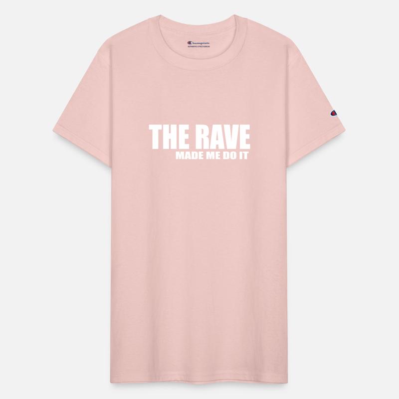 The rave made me do it