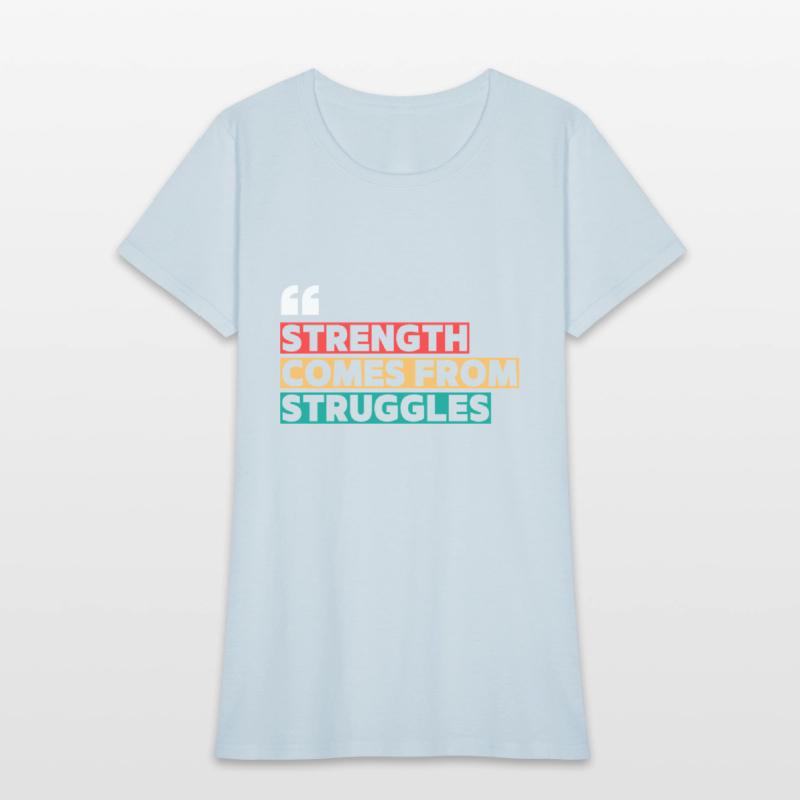 The Strength Comes from Struggles