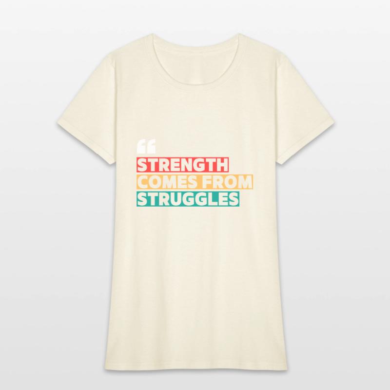 The Strength Comes from Struggles