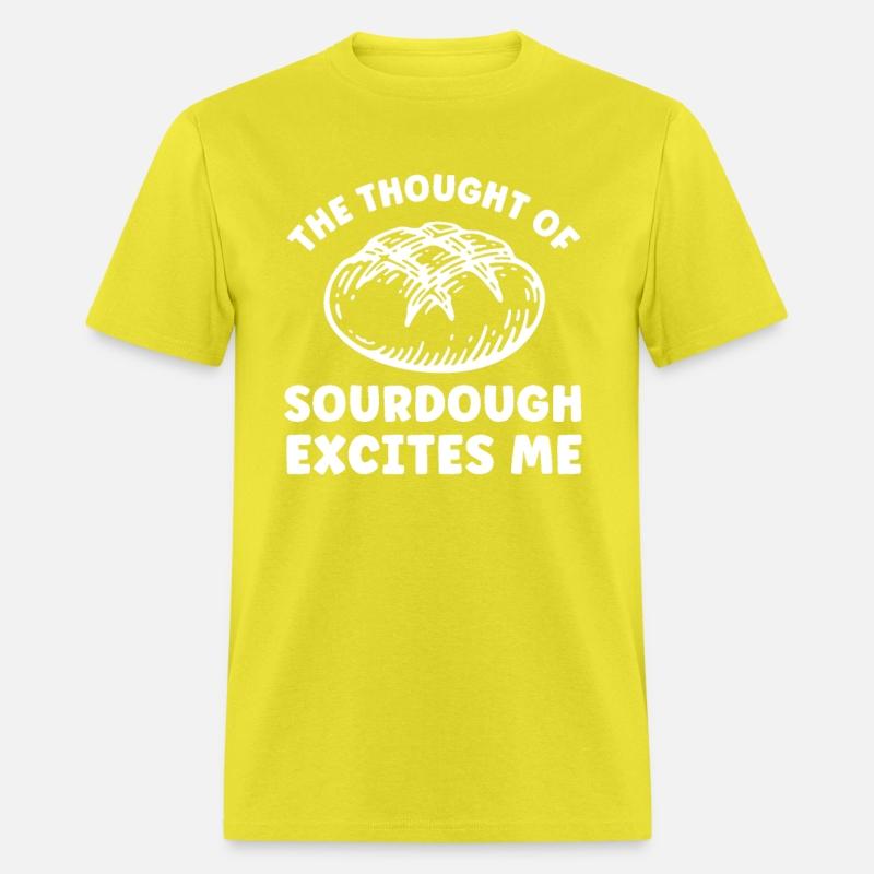 The Thought of Sourdough Excites Me Funny Bread