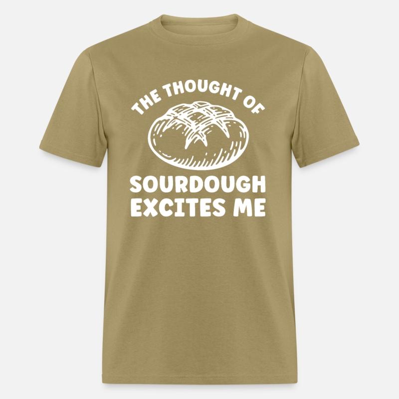 The Thought of Sourdough Excites Me Funny Bread