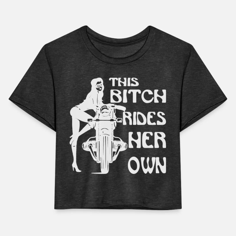 This Bitch Rides Her Own Motorcycle ©WhiteTigerLL