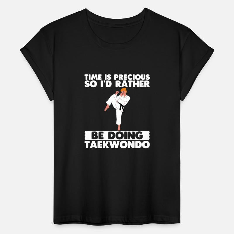 Time Is Precious So I'd Rather Be Doing Taekwondo2