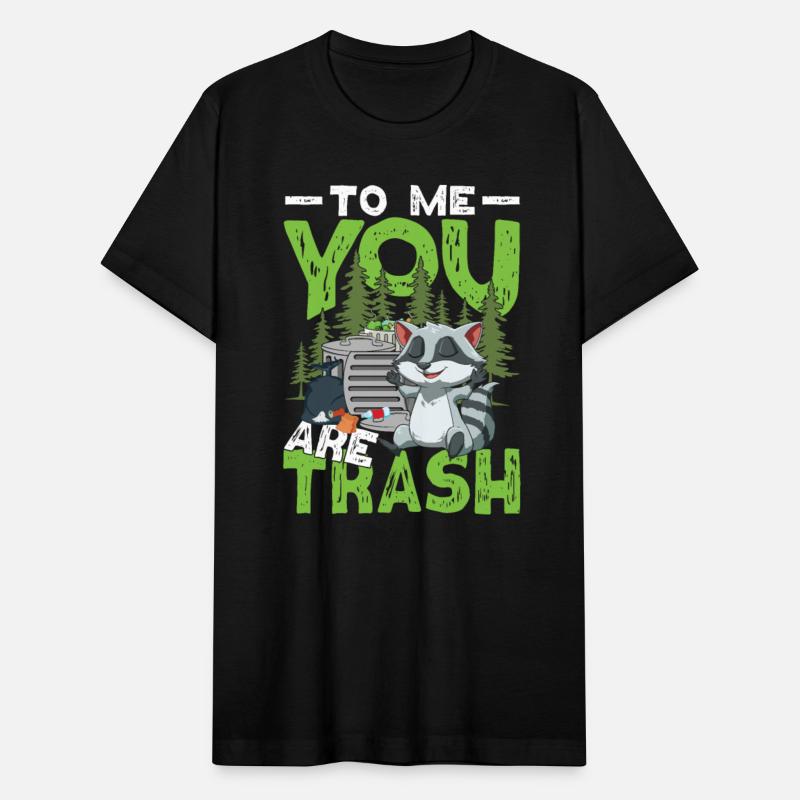 To Me You Are Trash