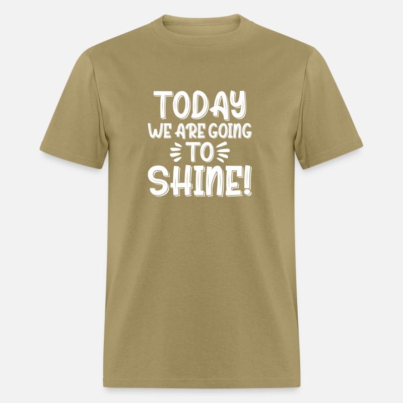 Today We Are Going To Shine Motivational