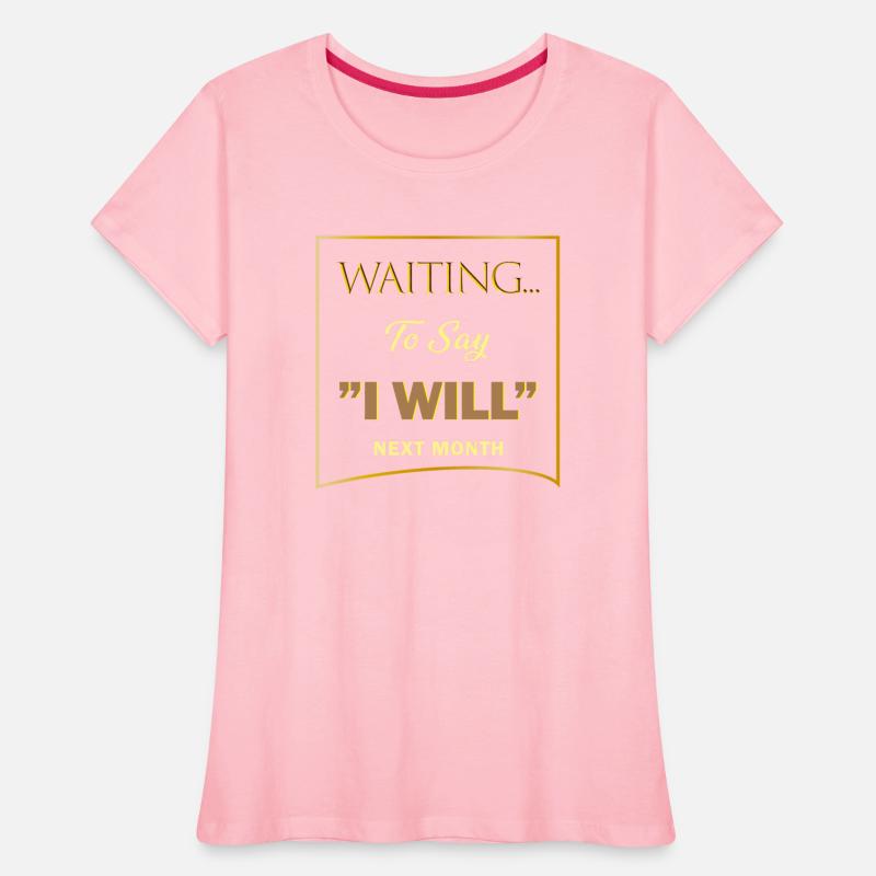 WAITING I WILL 4 SHIRT