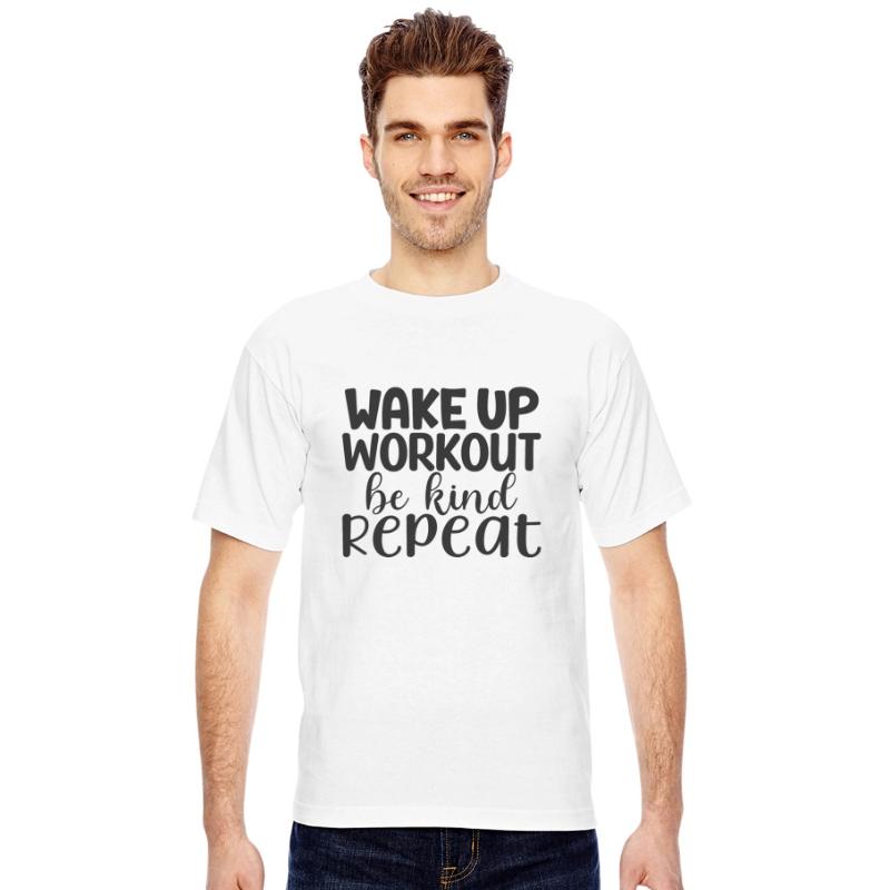 Wake up workout be kind repeat