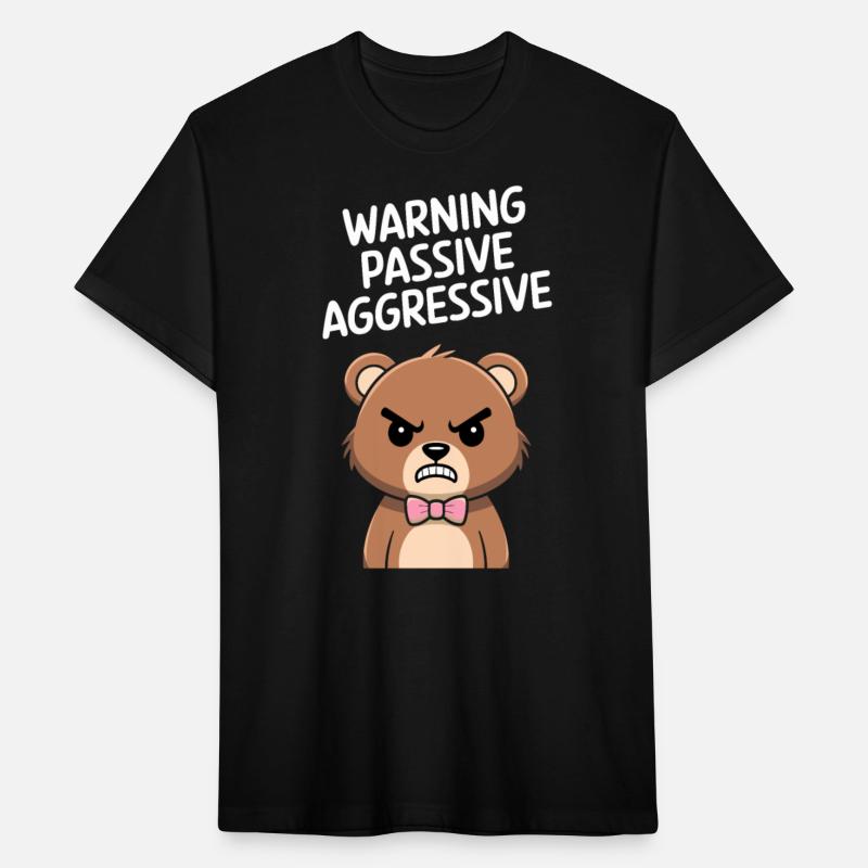Warning Passive Aggressive grouchy Bear Humor