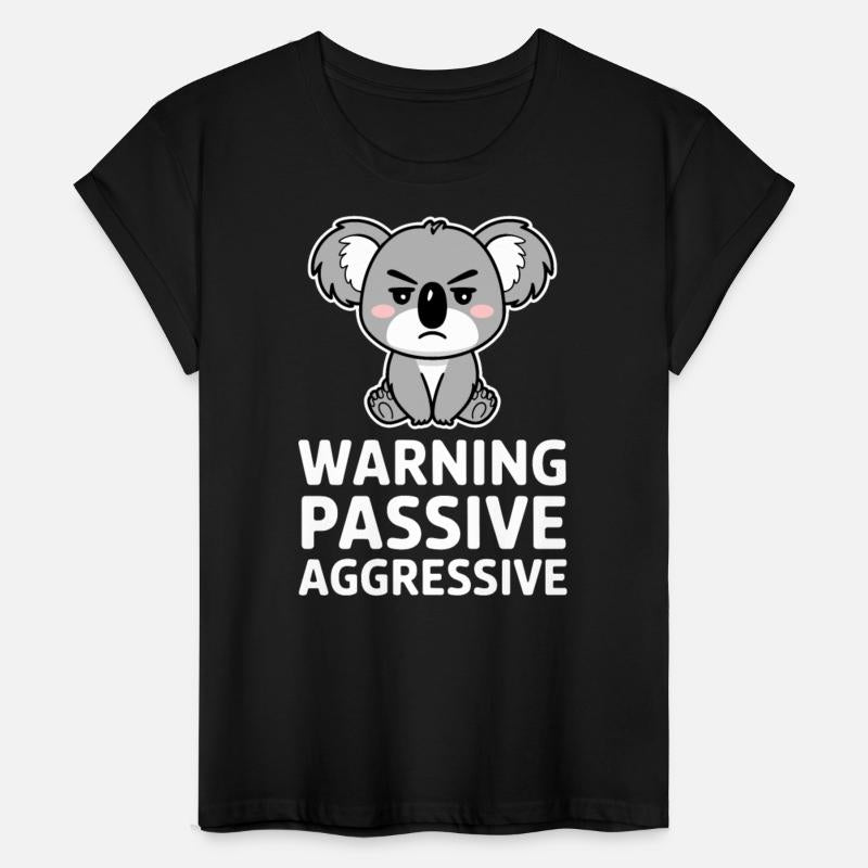 Warning Passive Aggressive Koala Humor