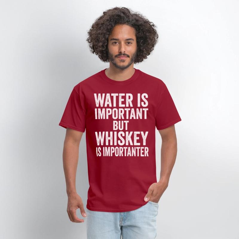 Water Is Important But Whiskey Is Importanter