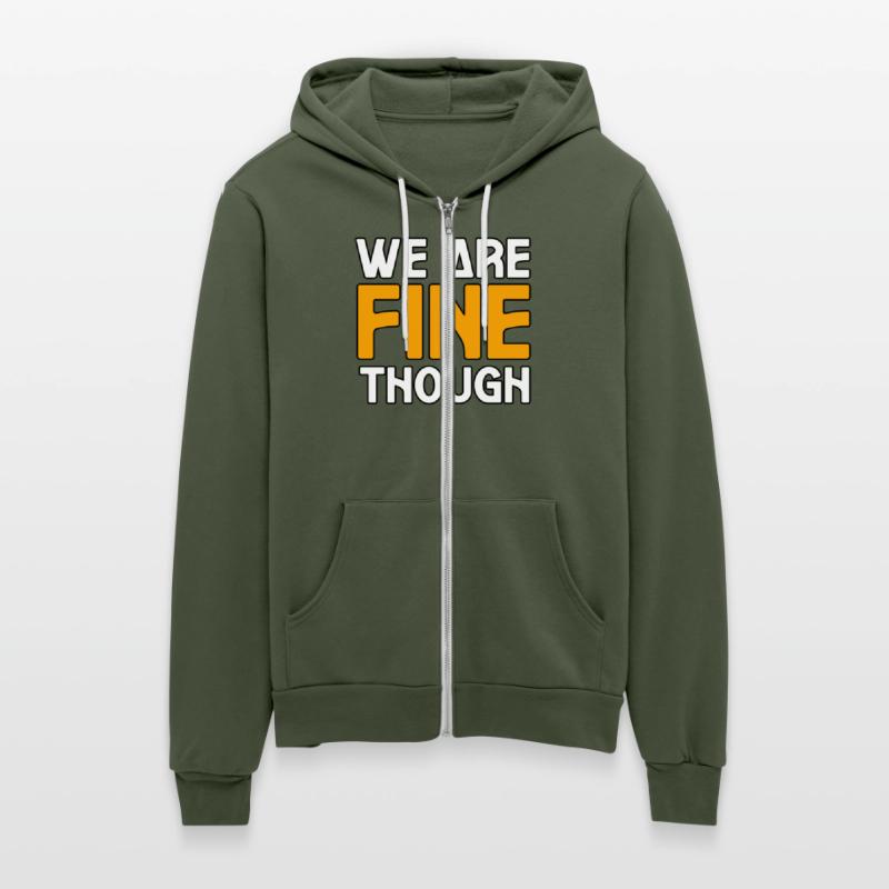 WE ARE FINE THOUGH TSHIRT SHIRT