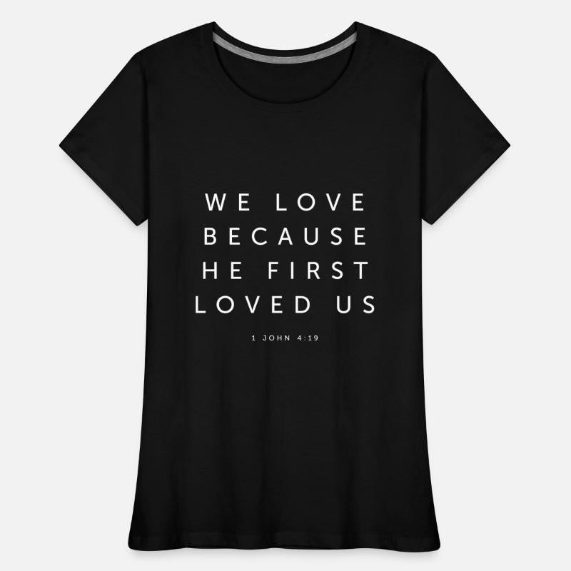 We Love Because He First Loved Us - Religious