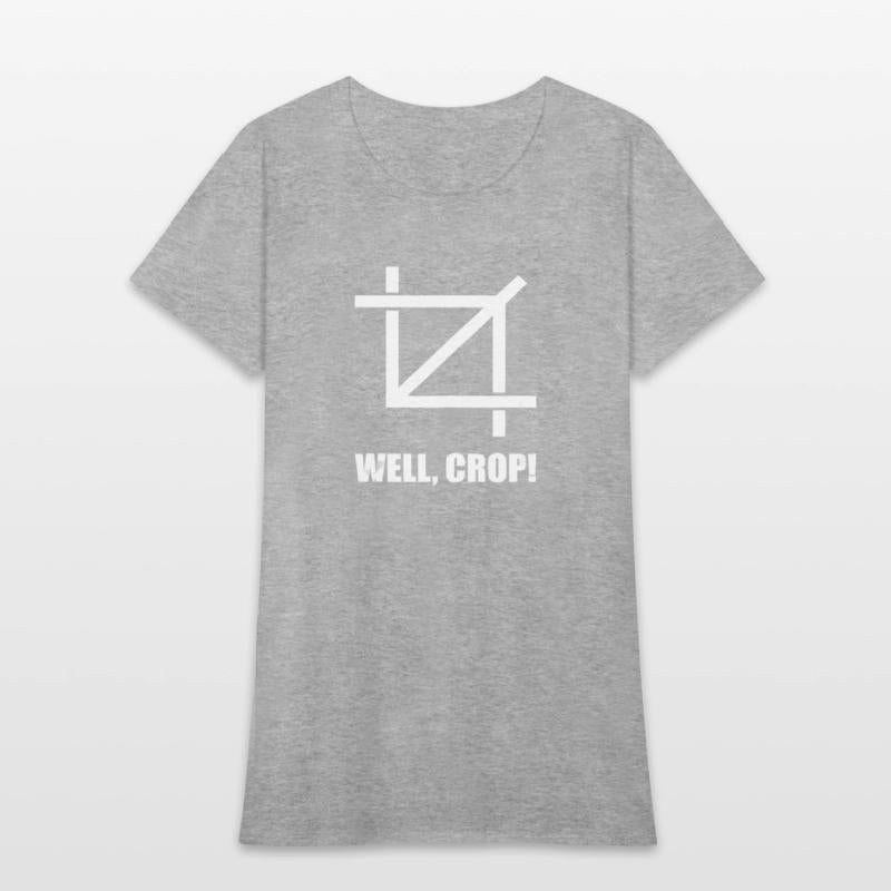 Well Crop Funny Photographer Pun Photography Joke