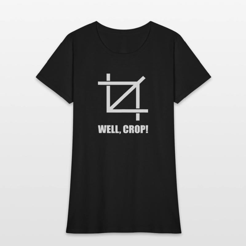 Well Crop Funny Photographer Pun Photography Joke