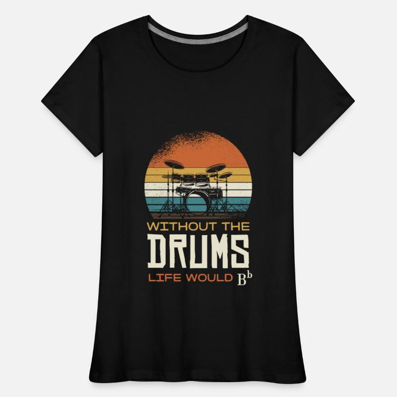 Without The Drums Life Would B Flat