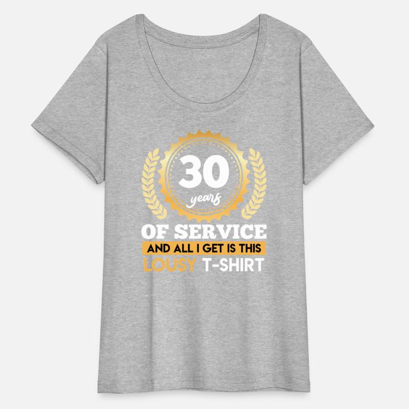 Work Anniversary 30 Years Service Got Lousy Shirt