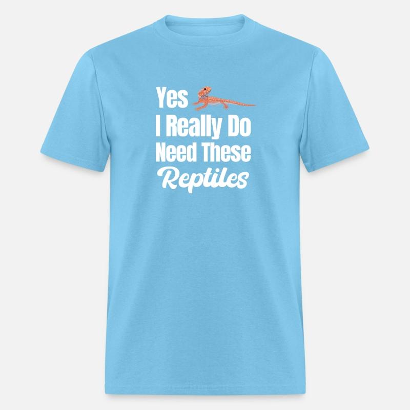 Yes I Really Do Need These Reptiles Herpetologist