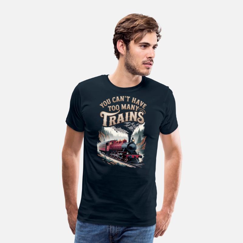 You Can’t Have Too Many Trains Railroad Lovers Tra